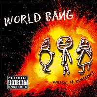 World Bang : Music 4 Dummiyz